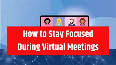 How To Stay Focused During Virtual Meetings Youtube