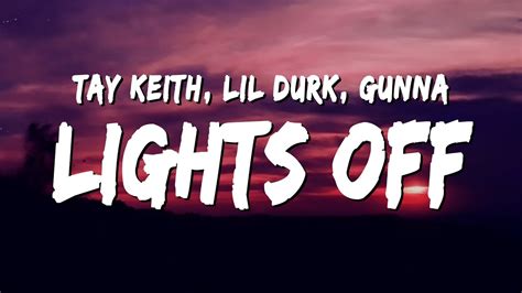 Tay Keith Lights Off Lyrics Ft Lil Durk And Gunna Youtube