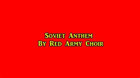 Soviet Anthem By The Red Army Choir Version Youtube