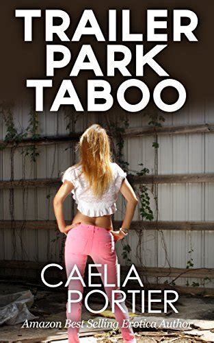 Trailer Park Taboo A Bbw Milf Mfm Erotica Ebook Portier Caelia Amazonca Books
