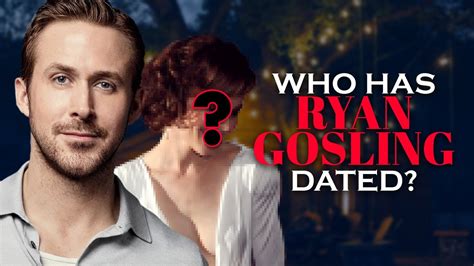 Ryan Goslings Dating History Girlfriend List Youtube