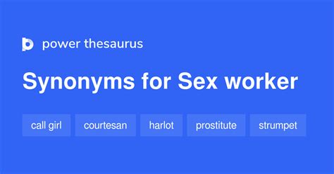 Sex Worker Synonyms 119 Words And Phrases For Sex Worker