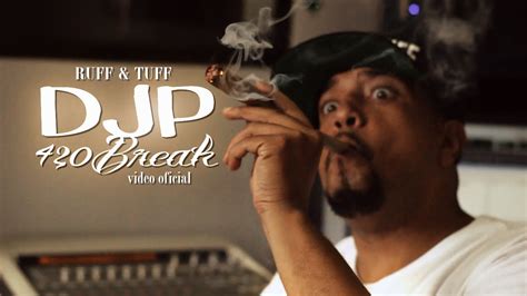 Djp 420 Break Video Oficial 2016 Youtube
