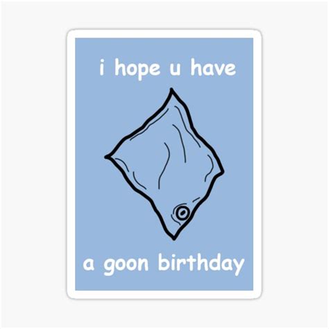 Goon Birthday Card Sticker By Meglewiis Redbubble
