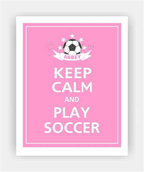 Keep Calm And Play Soccer Personalized Soccer Ball By Posterpop