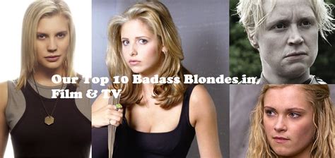 Our Top 10 Badass Blondes In Film And Tv Nerdgeist
