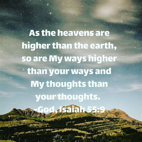 As The Heavens Are Higher Than The Earth So Are My Ways Higher Than