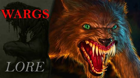 What Are The Wargs And Where Do They Come From Middle Earth Lore