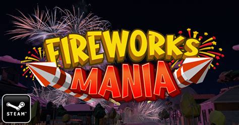 Fireworks mania is a small casual explosive simulator game where you play around with fireworks, create title: The fireworks-themed sandbox game "Fireworks Mania" is now ...