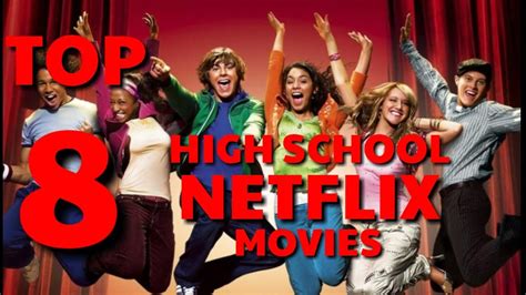Top Movies Top 8 High School Netflix Movies Top 8 List Netflix