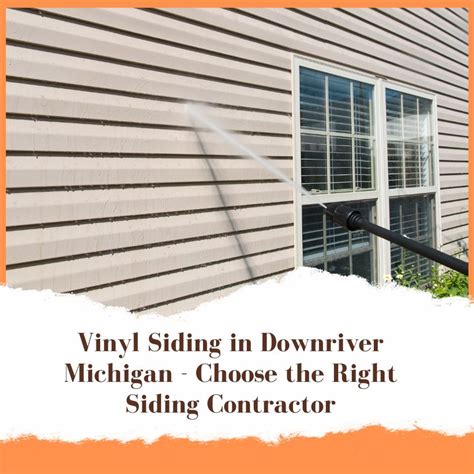 Vinyl Siding In Downriver Michigan Choose The Right Siding Contractor