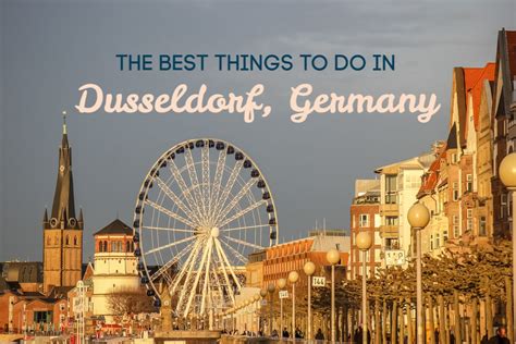 The Best Things To Do In Dusseldorf Germany Jetsetting Fools
