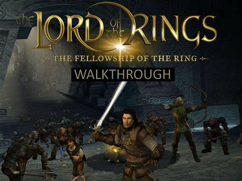 The future of civilization rests in the fate of the one ring, which has been lost for centuries. Let's Play Lord Of The Rings Fellowship Of The Ring Bree ...