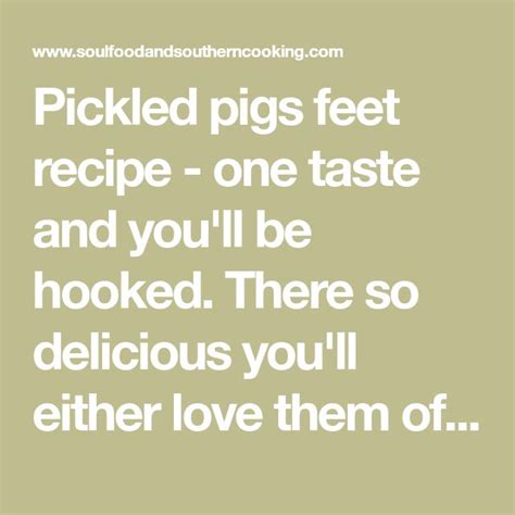 Pickled Pigs Feet Recipe One Taste And You Ll Be Hooked There So