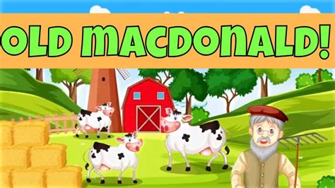 Old Macdonald Had A Farm Nursery Rhyme Song For Kids Youtube