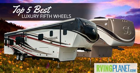 Check spelling or type a new query. Top 5 Best Luxury Fifth Wheels - RVing Planet