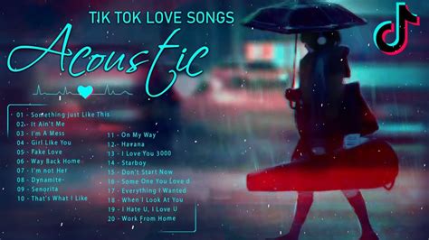 Best Tik Tok Acoustic Love Songs 2021 Top Trending Tik Tok English