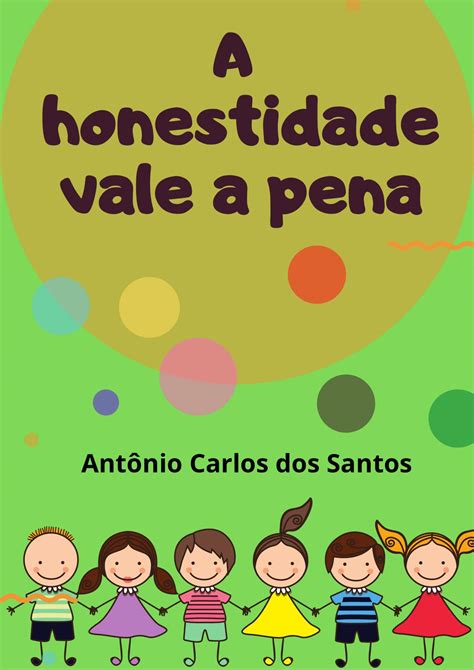 A honestidade vale a pena Coleção Cidadania para Crianças Livro 14 by