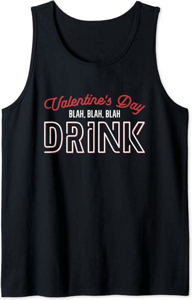 Funny Anti Valentine S Day Shirt For Singles Drinking Tee Tank Top