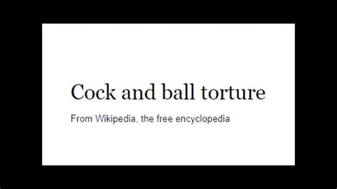 Wikipedia Definition Of Cock And Ball Torture Youtube