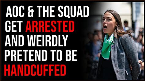 aoc and the squad arrested weirdly pretend to be handcuffed