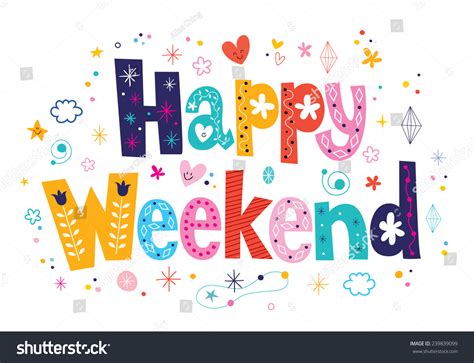 Happy Weekend Stock Vector Illustration 239839099 Shutterstock