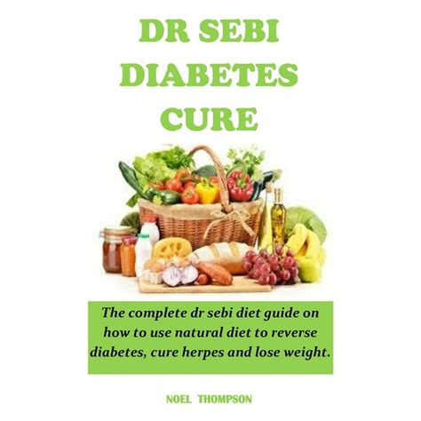 Dr Sebi Diabetes Cure The Complete Dr Sebi Diet Guide On How To Use