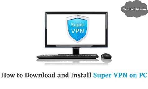 How To Download And Install Super Vpn For Pc Windows 107881xp And