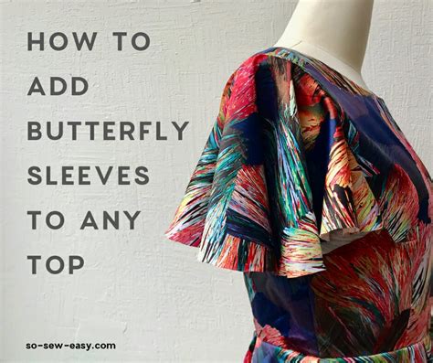 How To Add Butterfly Sleeves To A Top Or Dress So Sew Easy Sewing Sleeves Sewing For