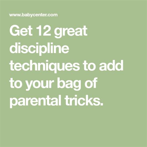 Get 12 Great Discipline Techniques To Add To Your Bag Of Parental