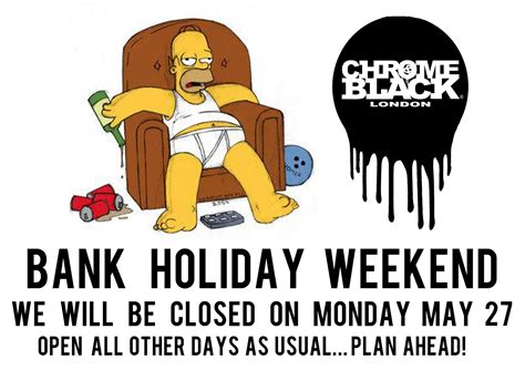 Chrome And Black Closed For The Bank Holiday