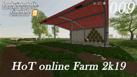 LS19 HOT Online Farm 2k19 009 Erste Heuballen Deutsch YouTube