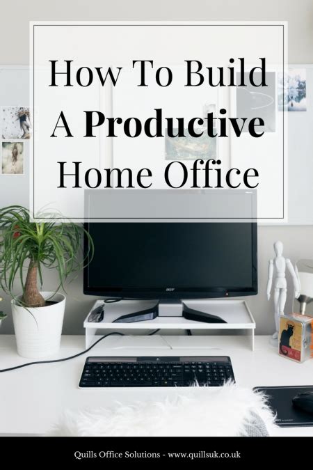 How To Build A Productive Home Office 10 Tips Quills Uk