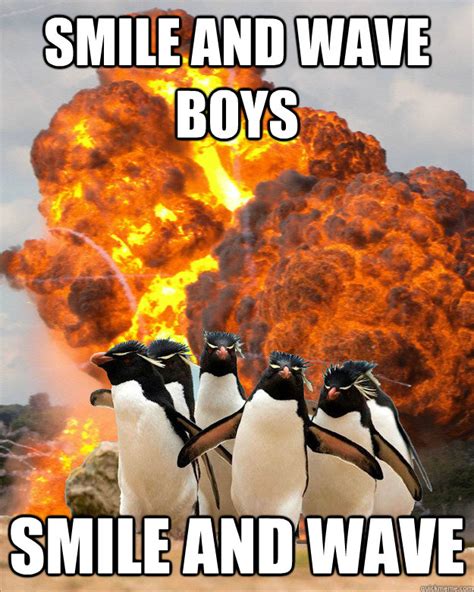 Smile And Wave Boys Smile And Wave Well Quickmeme