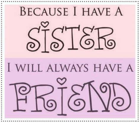 This is the person who has known you your entire life, who should love you and stand by you no. Love my sisters! | Quotes that I love . . . | Pinterest