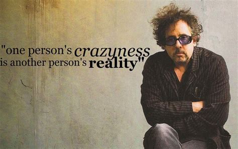 39 most famous tim burton quotes and sayings. Tim Burton Ok, so he isnt an actor...but he is a director! and he is the greatest director who ...