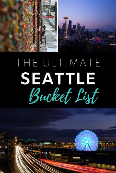 Seattle Bucket List Top 50 Things You Must Do In The Emerald City