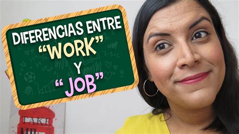 Aprende En Inglés Diferencias Entre Work Y Job Youtube