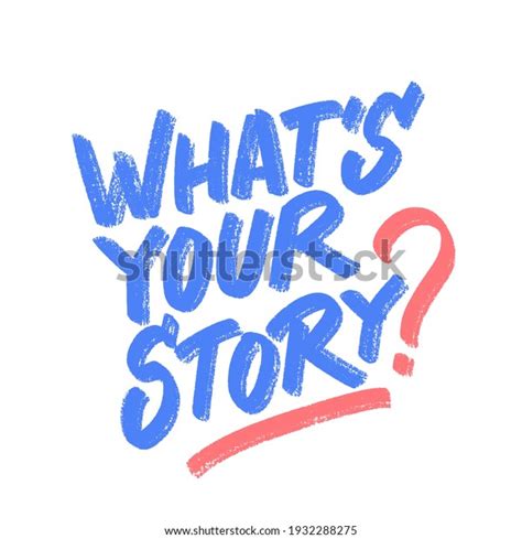 Whats Your Story Vector Handwritten Lettering Stock Vector Royalty