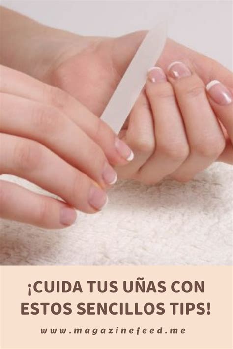 ¡cuida Tus Uñas Con Estos Sencillos Tips Manicure En Casa Uñas