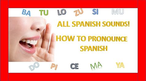 Learn How To Pronounce In Spanish👄👂 All Spanish Sounds Aprende Como Pronunciar En EspaÑol Youtube