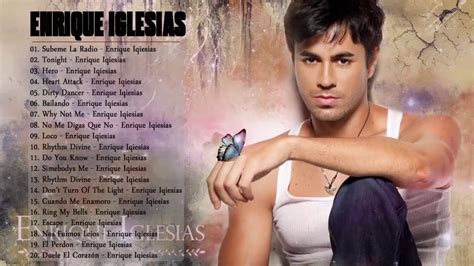 Enrique Iglesias Greatest Hits Full Album Playlist Youtube