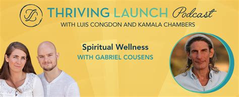 Spiritual Wellness Gabriel Cousens Thriving Launch