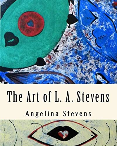 The Art Of L A Stevens Stevens Angelina Stanley Theresa Archie