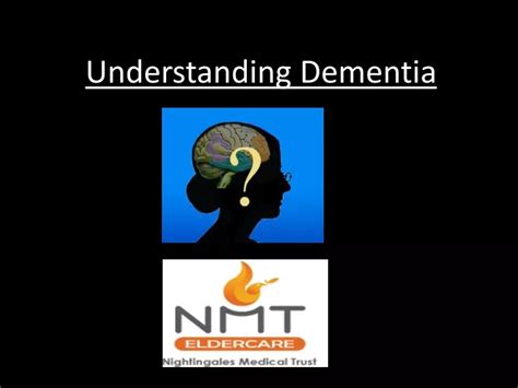 Ppt Understanding Dementia Powerpoint Presentation Free Download