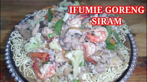 Resep kwetiau siram ala restoran chinese food yang super enak, yuk, bikin di rumah!подробнее. Cara masak ifumie goreng siram || resep rahasia ifumie ala ...