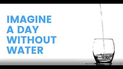 Imagine A Day Without Water 2022 Youtube