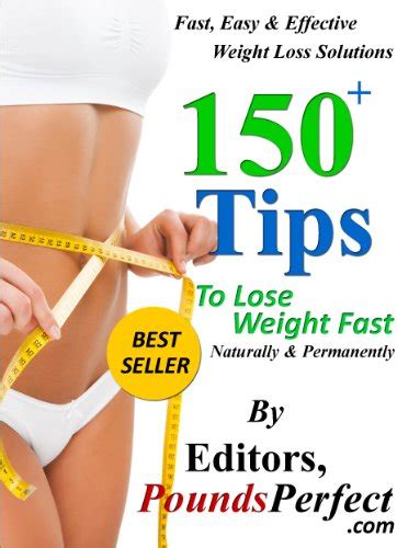 150 Plus Tips To Lose Weight Fast Naturally And Permanently 150 Fast