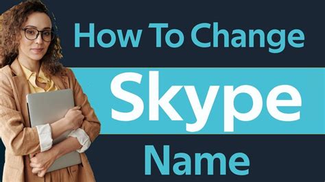 How To Change Skype Name Or Edit Skype Profile Name Youtube