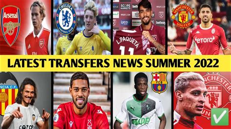 Latest Transfers News Summer 2022 New Confirmed Transfers And Rumours New Transfer 2022 31